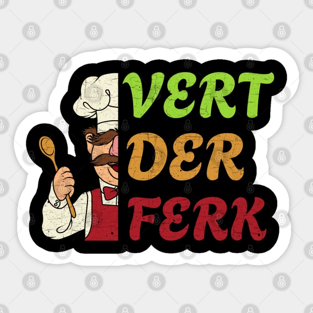 Vert Der Ferk Sticker by valentinahramov